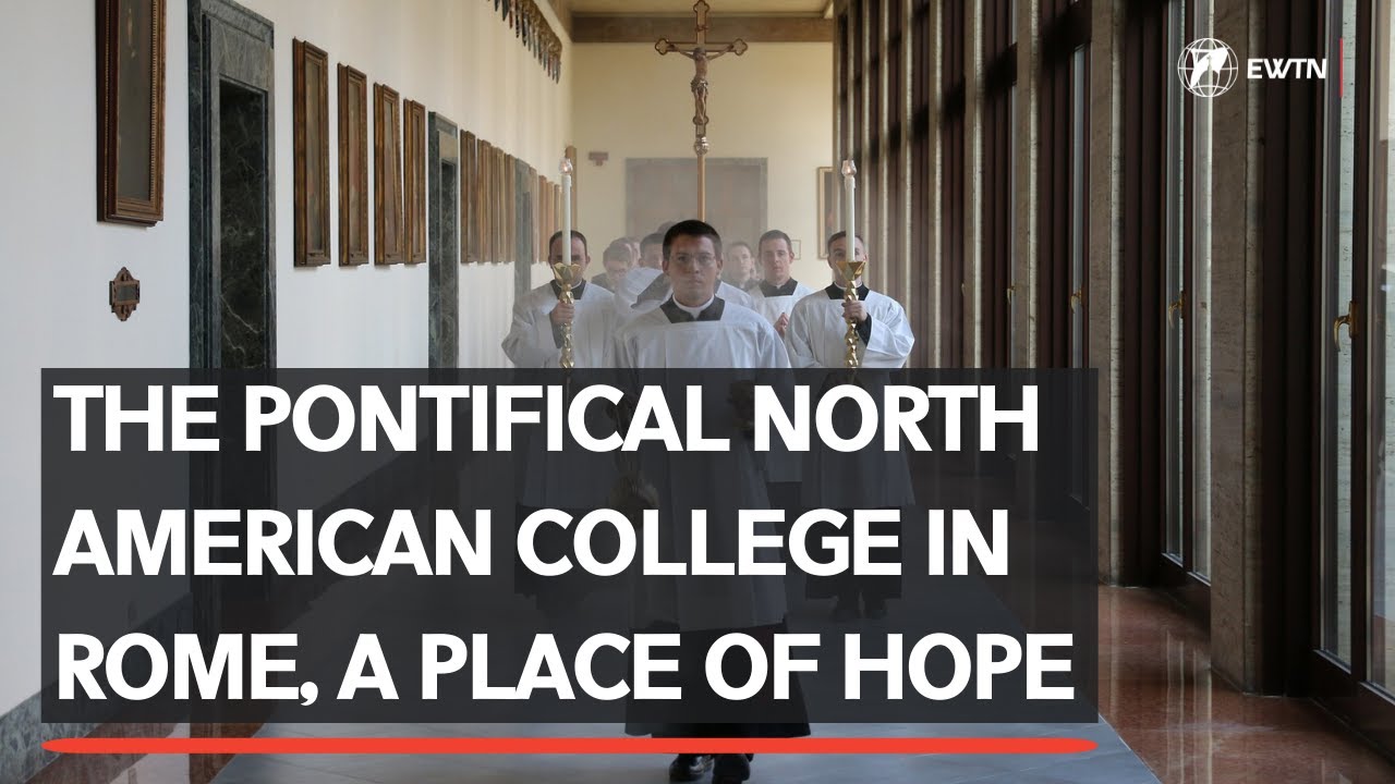 The Pontifical North American College in Rome. Forming priests for Jesus Christ
