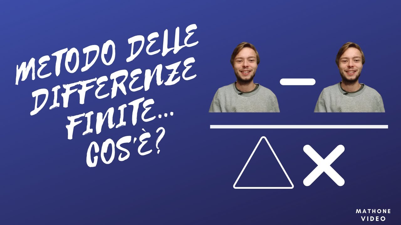 Differenze finite: introduzione al metodo delle differenze finite
