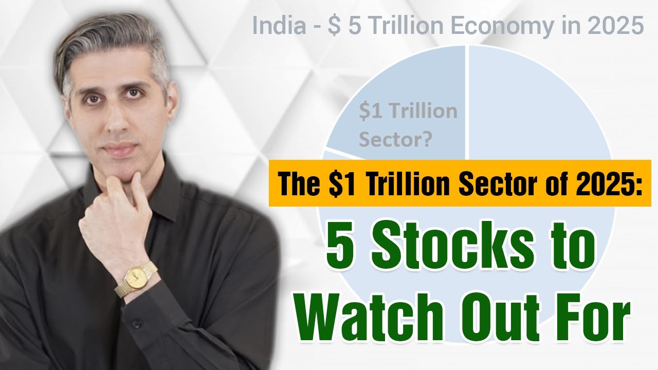 The $1 Trillion Sector of 2025: 5 Stocks to Watch Out For | Yazad Pavri