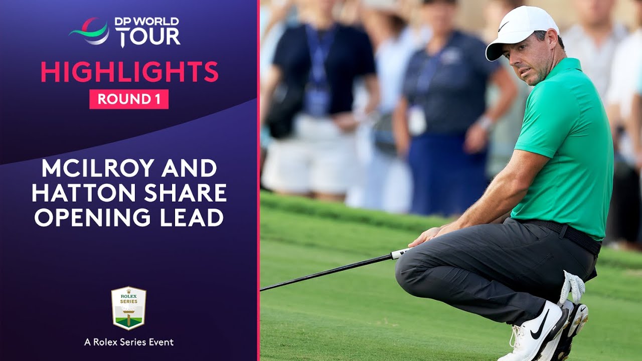 Round 1 Highlights | ft. McIlroy, Hatton, Waring | 2024 DP World Tour Championship