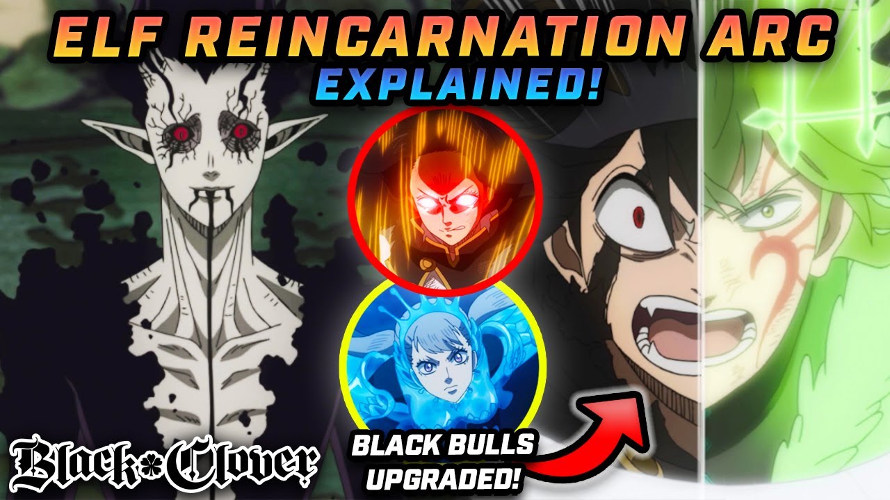 The Black Clover Arc That Changed EVERYTHING (Elf Reincarnation Breakdown)