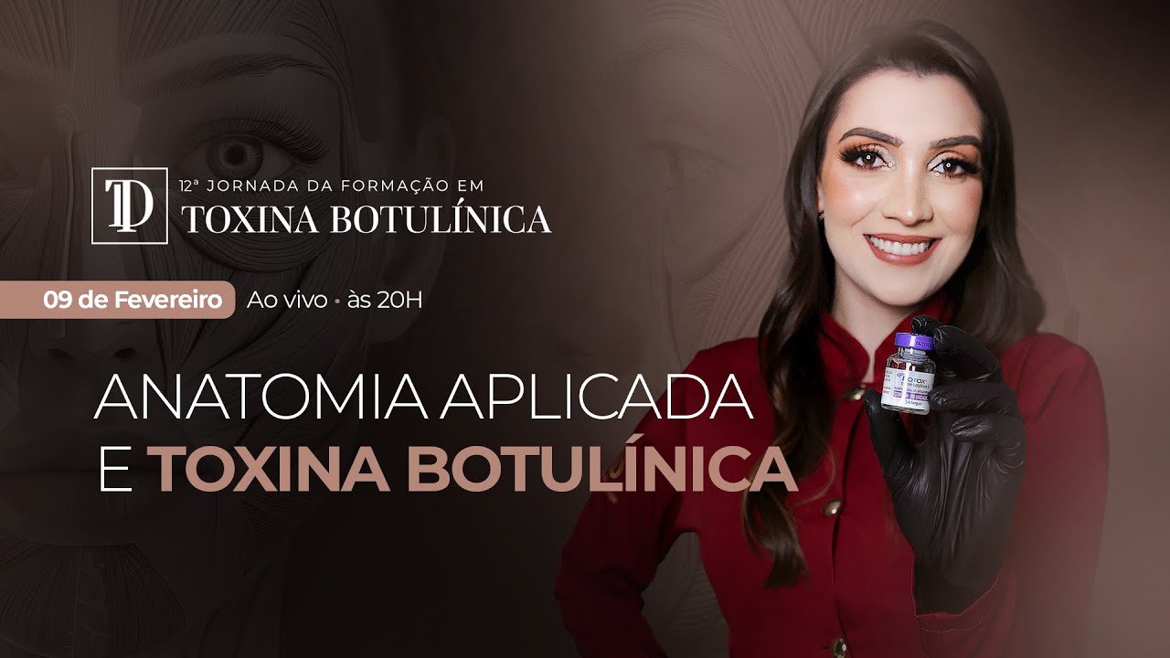 AULA 1 - às 20h - Anatomia aplicada e toxina botulínica