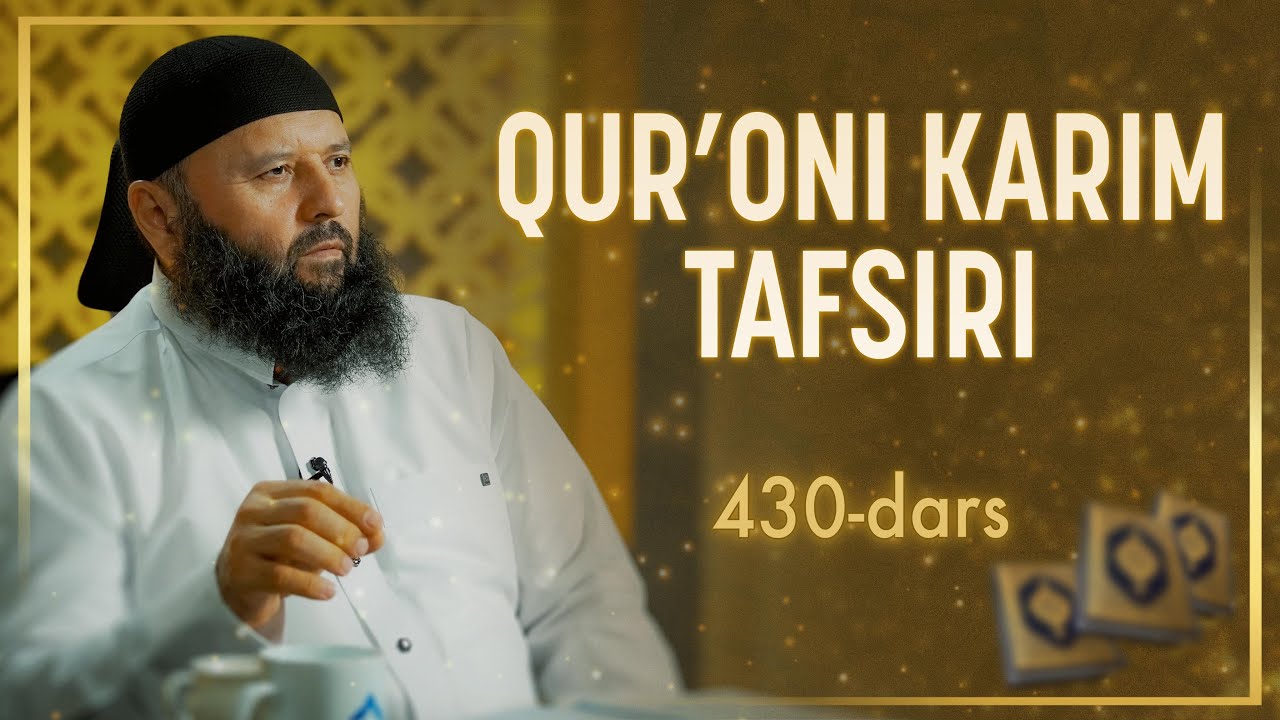 430 | Moida surasi, 7-10 | Qur’oni karim tafsiri | Shayx Sodiq Samarqandiy