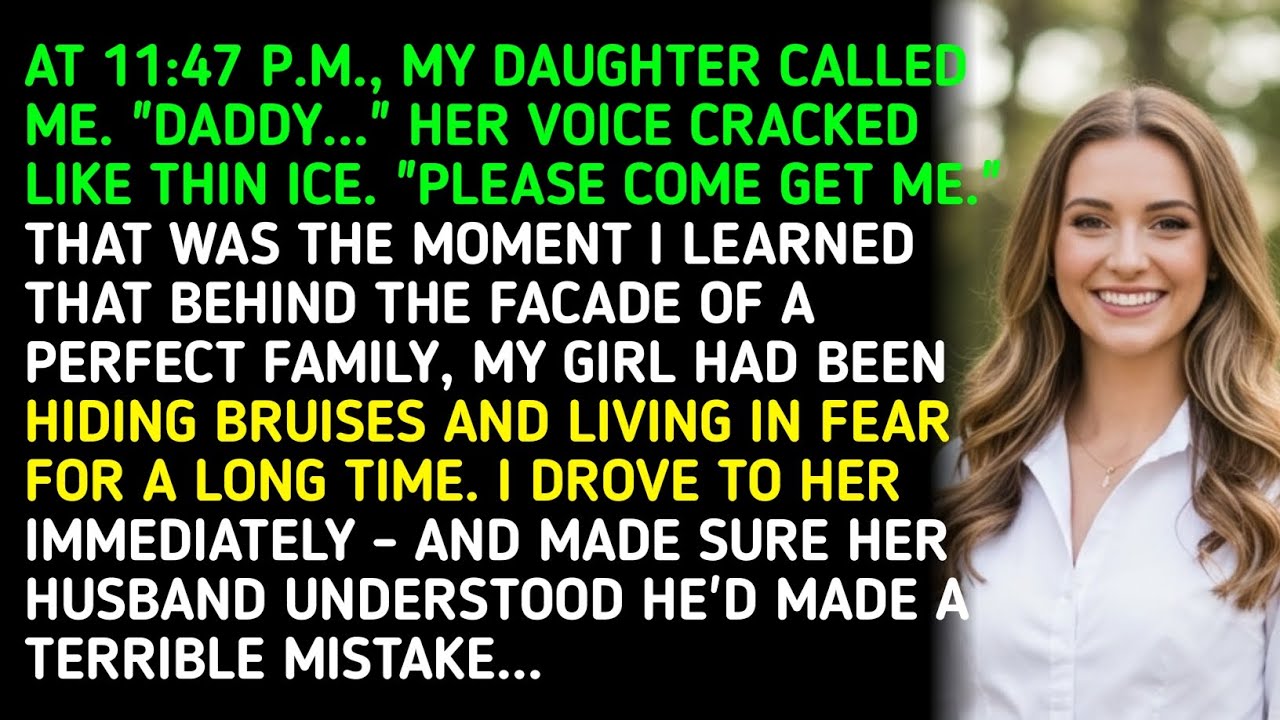 AT 11:47 P.M., MY DAUGHTER CALLED ME. 