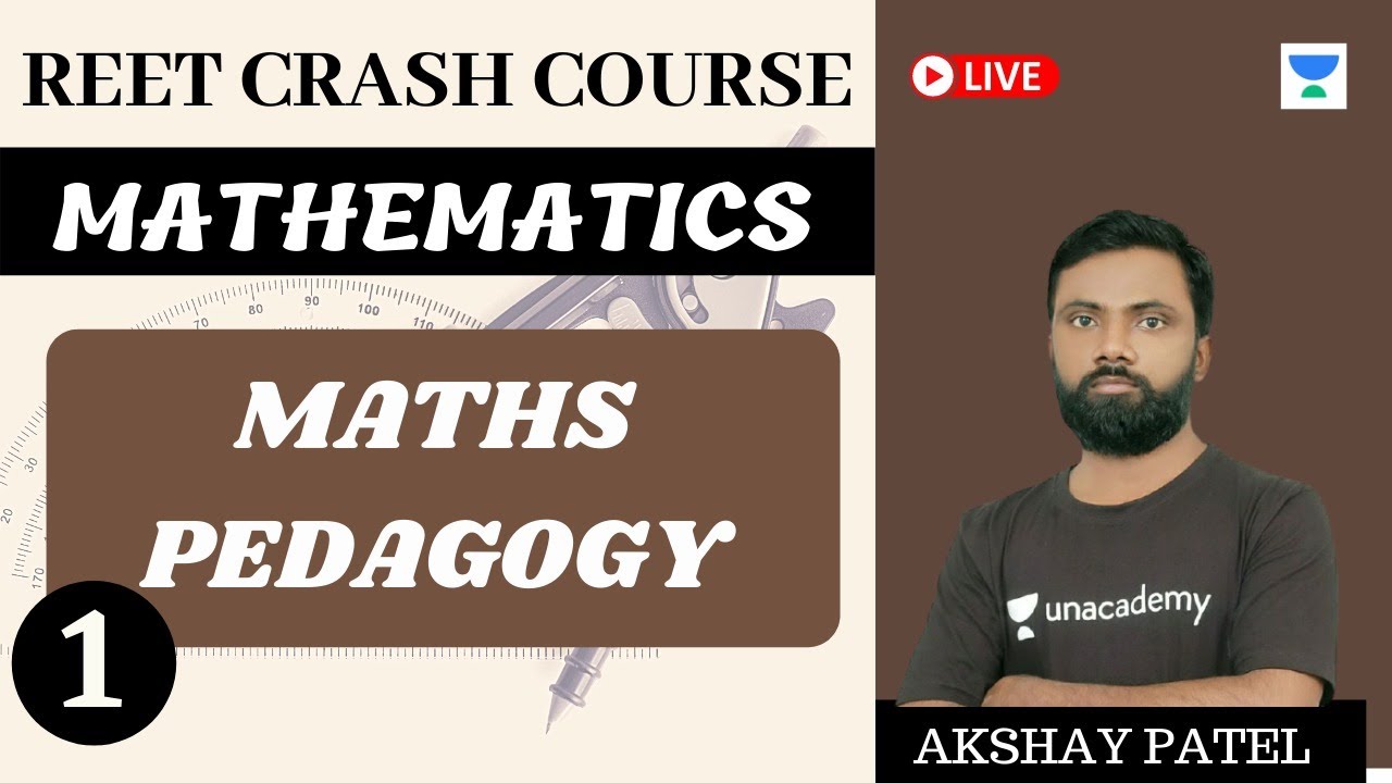 Maths Pedagogy | Part-1 | Mathematics | REET Crash Course 2021 | Akshay Patel