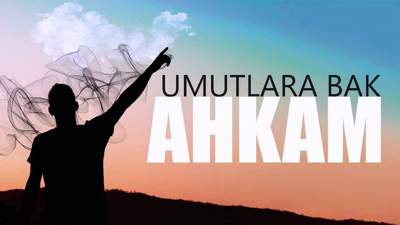 Ahkam  - Umutlara Bak