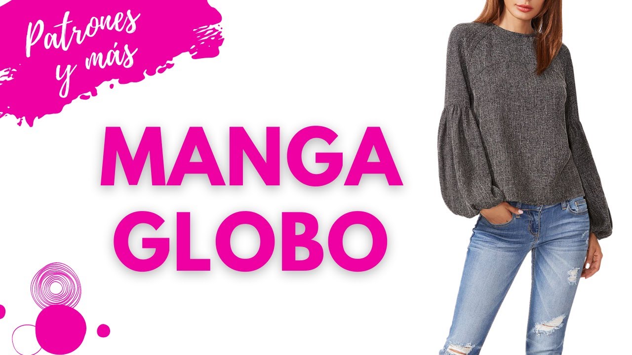 Transformación de Manga Básica a Manga Globo.