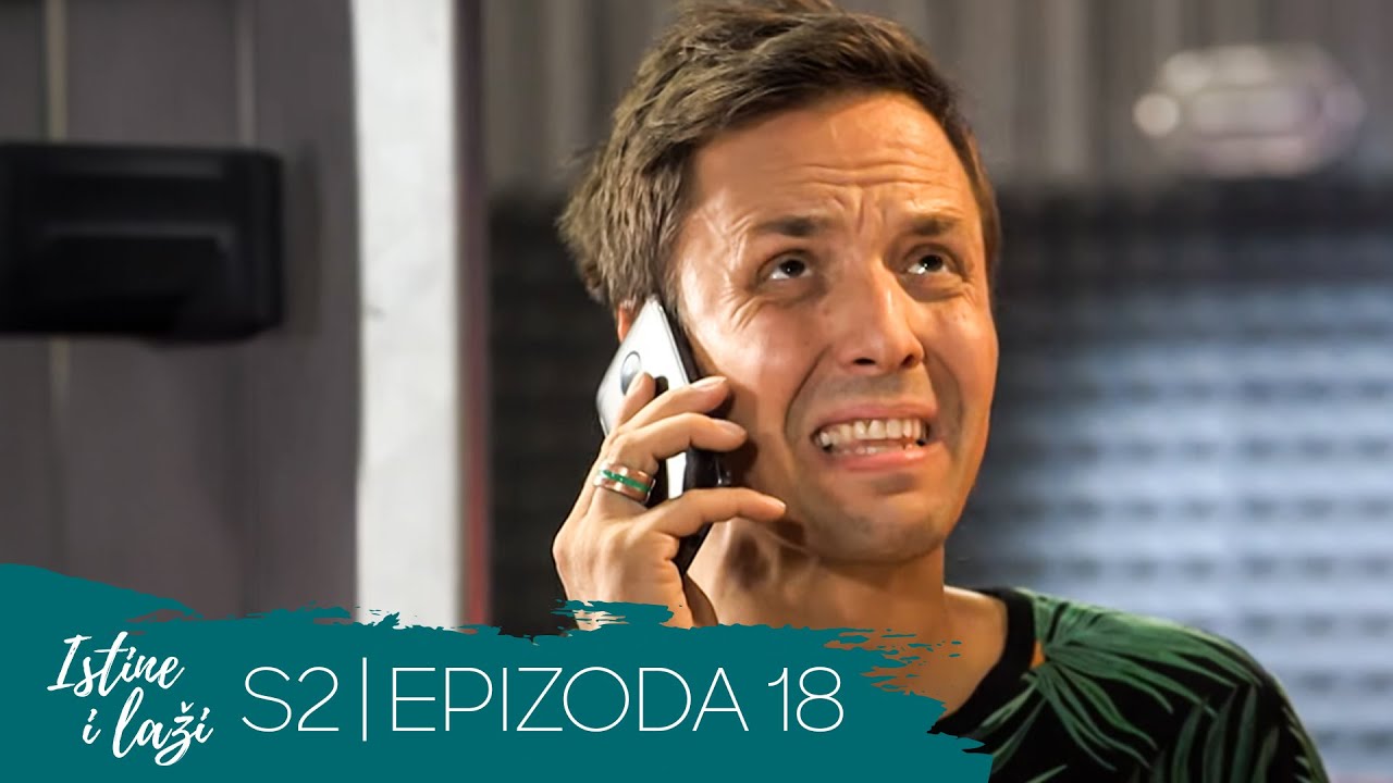 Istine i Laži | Sezona 02 | Epizoda 18 (domaća serija)
