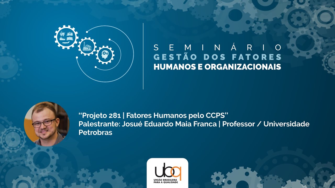 Projeto 281 | Projeto Fatores Humanos pelo CCPS - Prof. Josué E. M. Franca