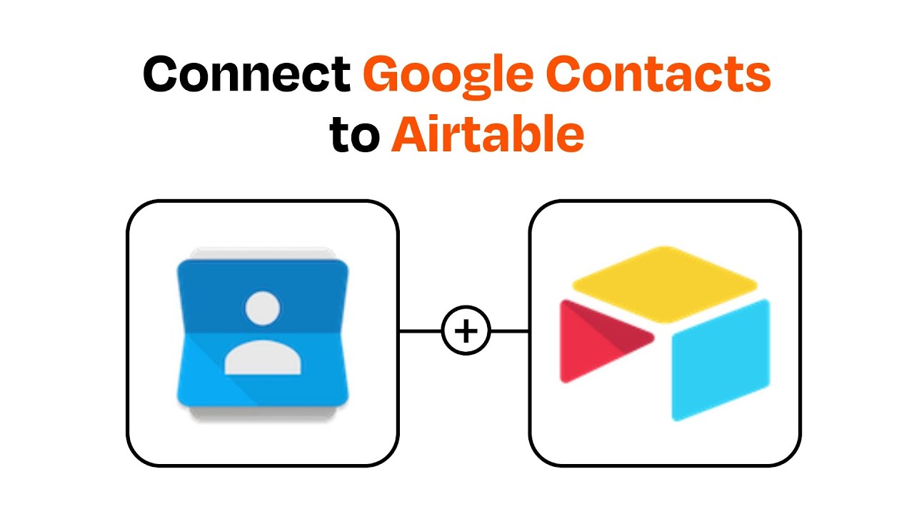 How to Connect Google Contacts to Airtable - Easy Integration