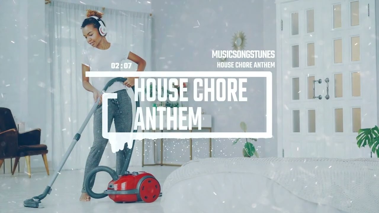 House Chore Anthem - #Rap #motivation 