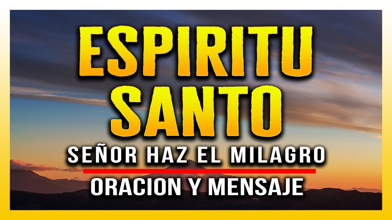 ORACION AL ESPÍRITU SANTO “PADRE CON TU PODER PIDO TU MISERICORDIA”