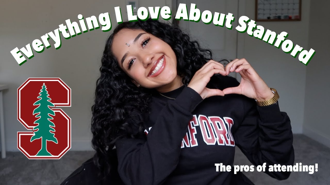 Everything I LOVE About Stanford University