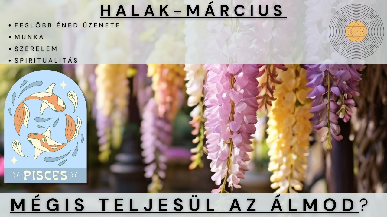 Halak - Március - Mégis teljesül az álmod? - Tarot előrejelzés