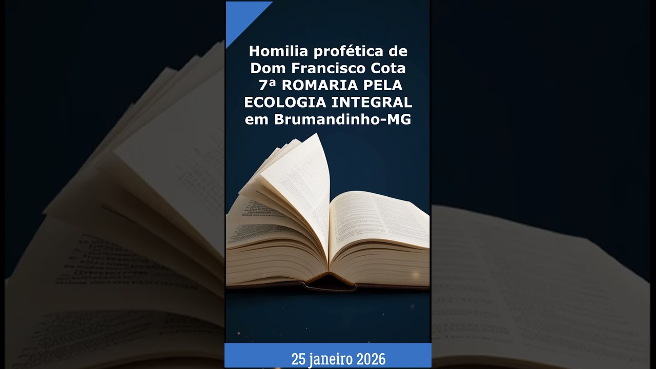 Homilia de Dom Francisco Cota na 7a. Romaria em Brumadinho-MG