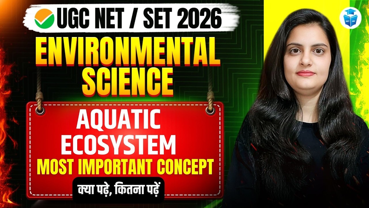 UGC NET Environmental Science 2026 | Aquatic Ecosystem Most Important Concepts for NET/JRF