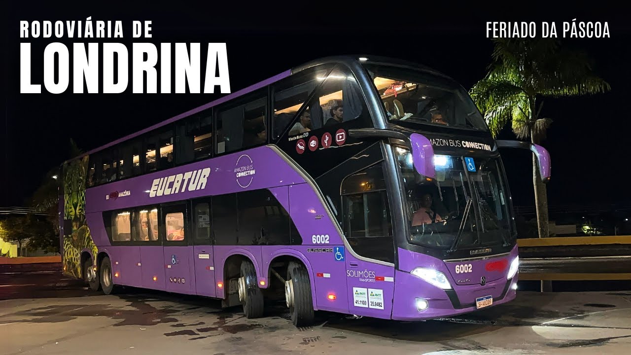 Diversos ÔNIBUS chegando na Rodoviária de LONDRINA no início da noite | Movimentação na Páscoa.