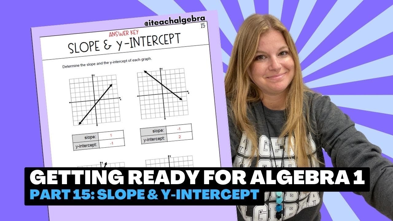 Getting Ready for Algebra 1 - Part 15: Slope and y-intercept