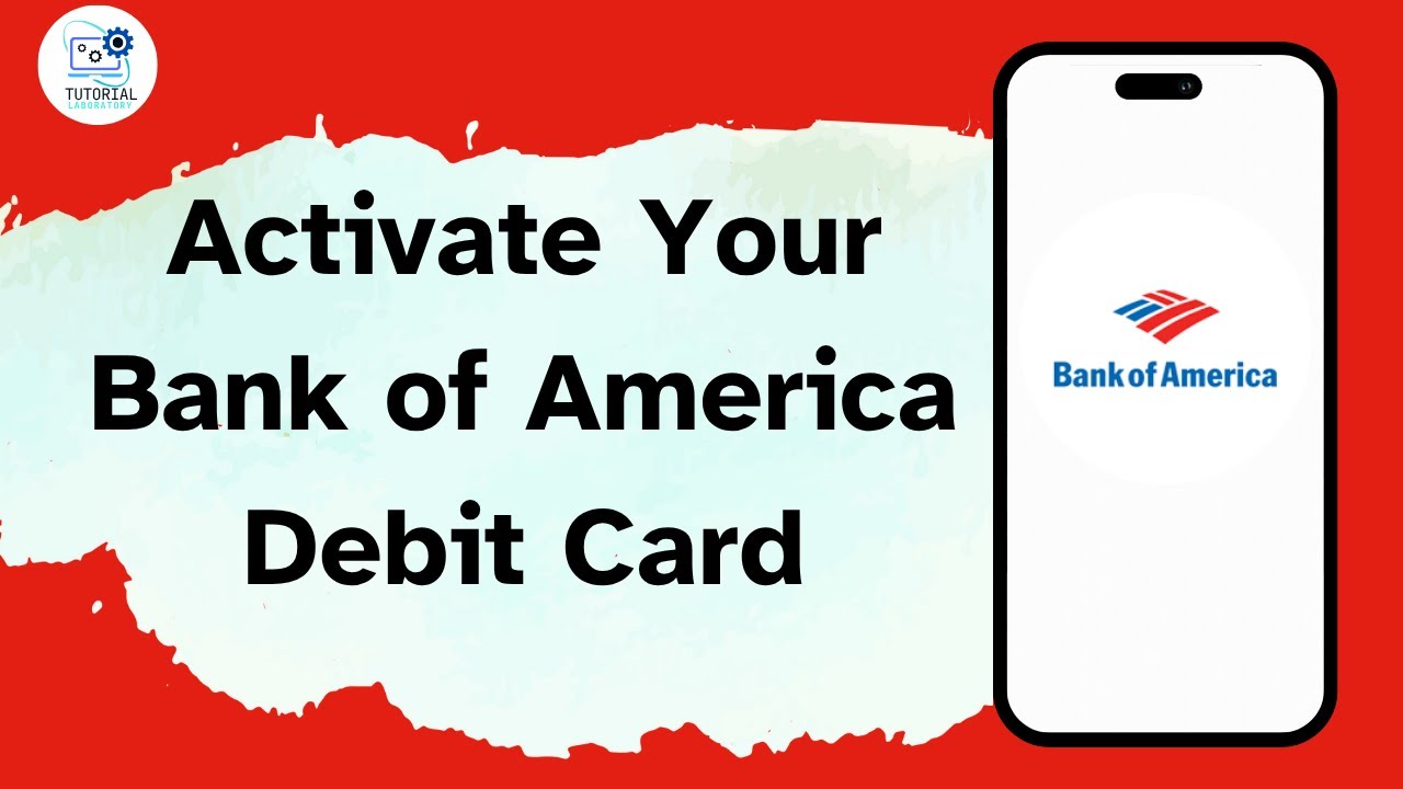 How to Activate Your Bank of America Debit Card
