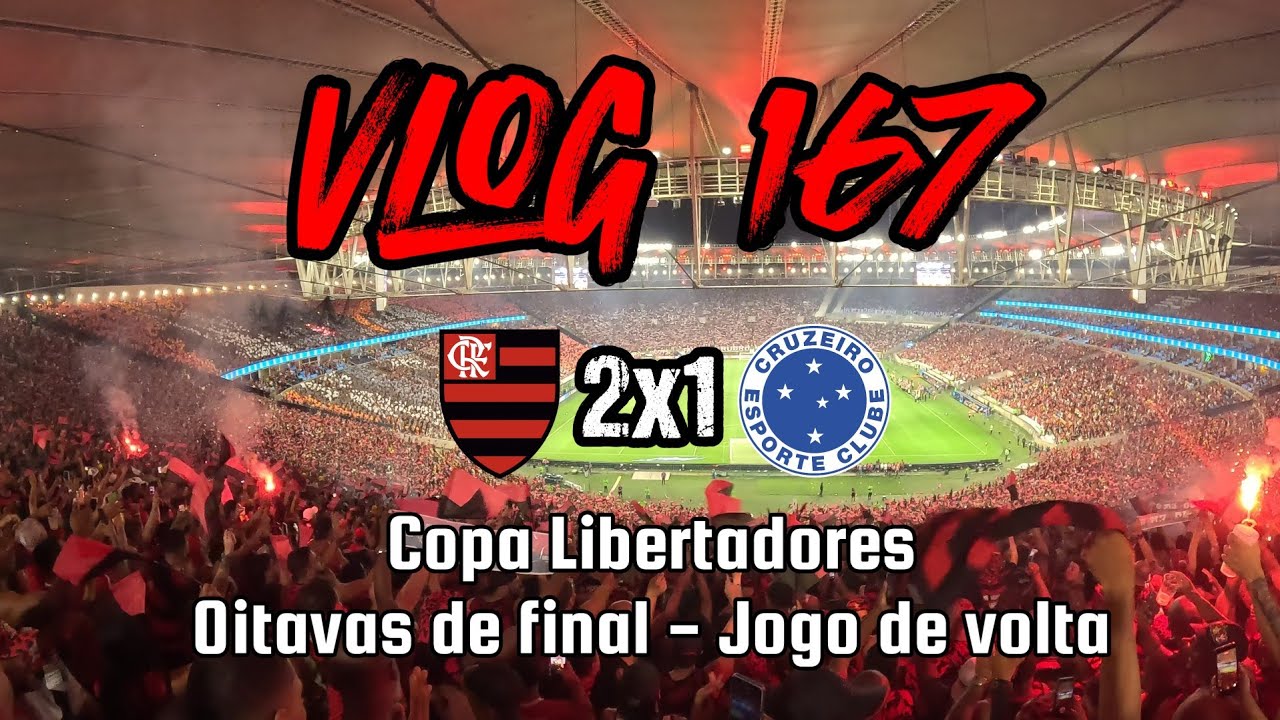 Copa Libertadores 2026 | Oitavas de Final - 2&ordm; jogo | Maracan&atilde; | Flamengo 2x1 Cruzeiro | Vlog 166
