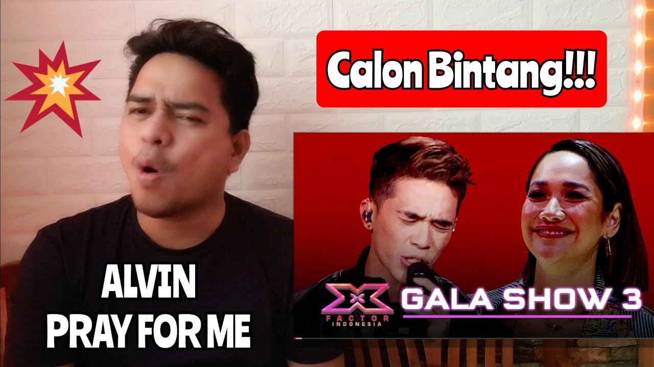 Reaction ALVIN - PRAY FOR ME | X FACTOR INDONESIA | MENCURI PERHATIAN (KUPAS)