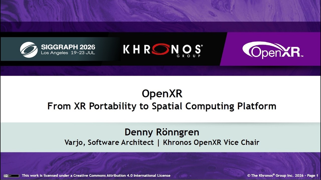 SIGGRAPH 2026 &mdash; OpenXR: от переносимости XR до платформы пространственных вычислений