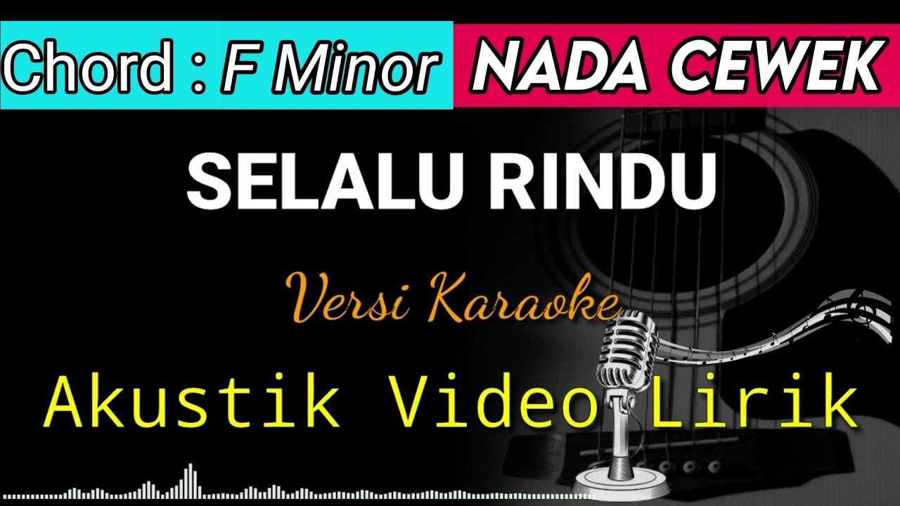 SELALU RINDU - Evie Tamala Akustik Karaoke | Video Lirik Nada Cewek