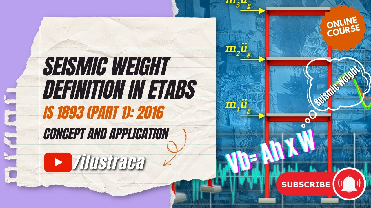 Seismic Weight Definition in ETABS | IS1893 (Part 1): 2016 | ilustraca | Sandip Deb