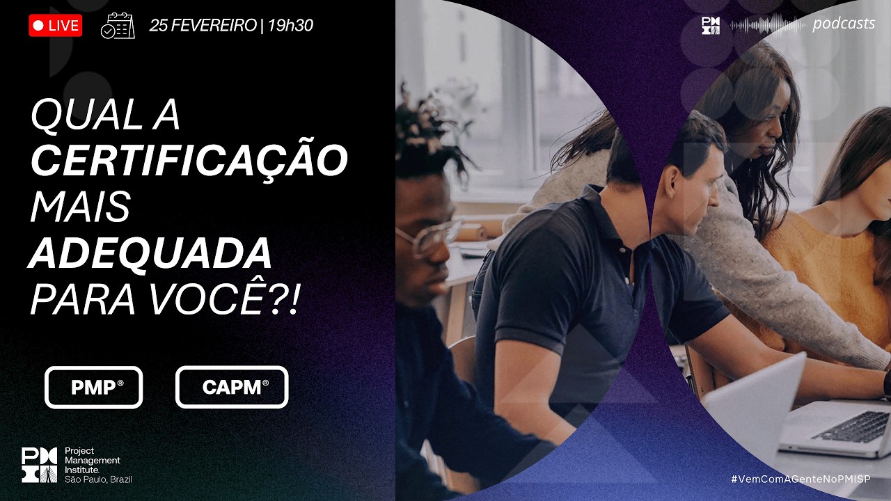 #01 - Academia PMI São Paulo - PMP ou CAPM? Entenda as diferenças e descubra qual é ideal para você.