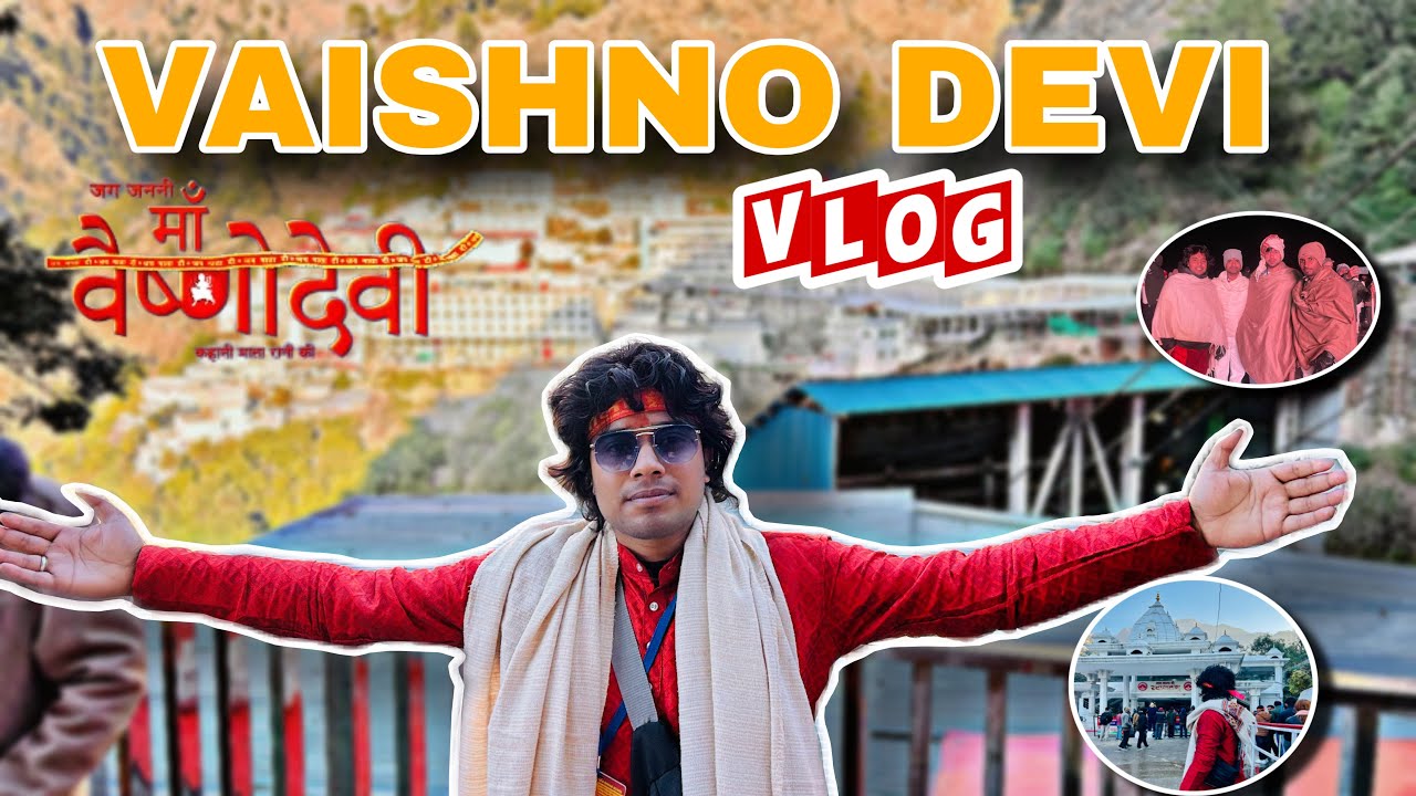 VAISHNO DEVI YATRA FULL INFORMATION | MR VARSHNEY VLOGS