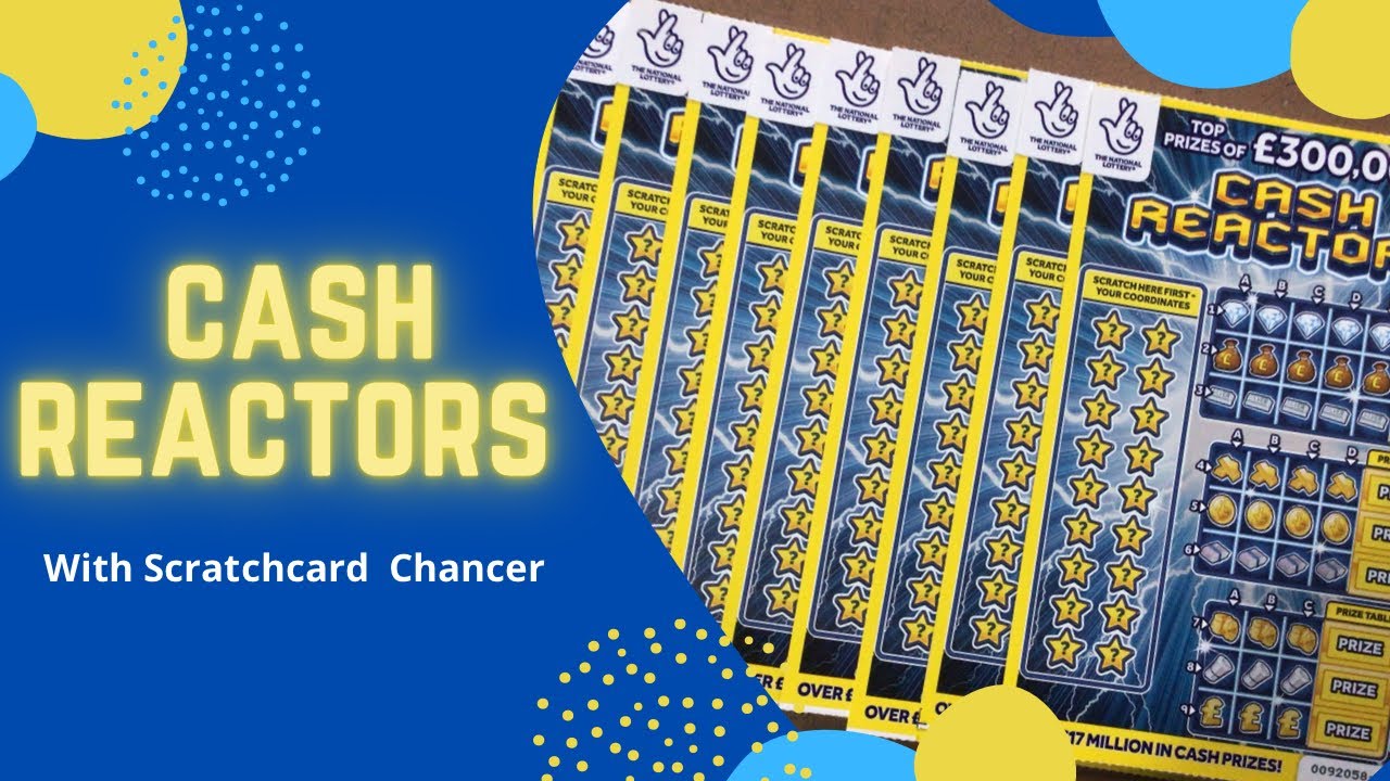 Cash Reactors - £3 scratch cards today - with Scratchcard Chancer - National Lottery uk