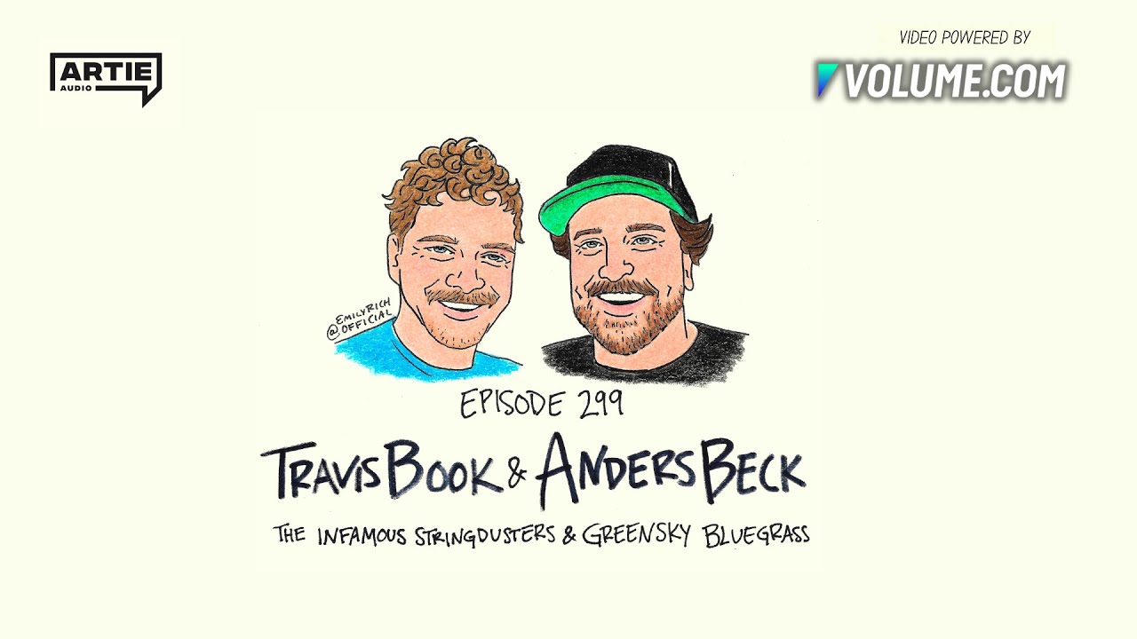 EP 299: Travis Book & Anders Beck - Andy Frasco's World Saving Podcast
