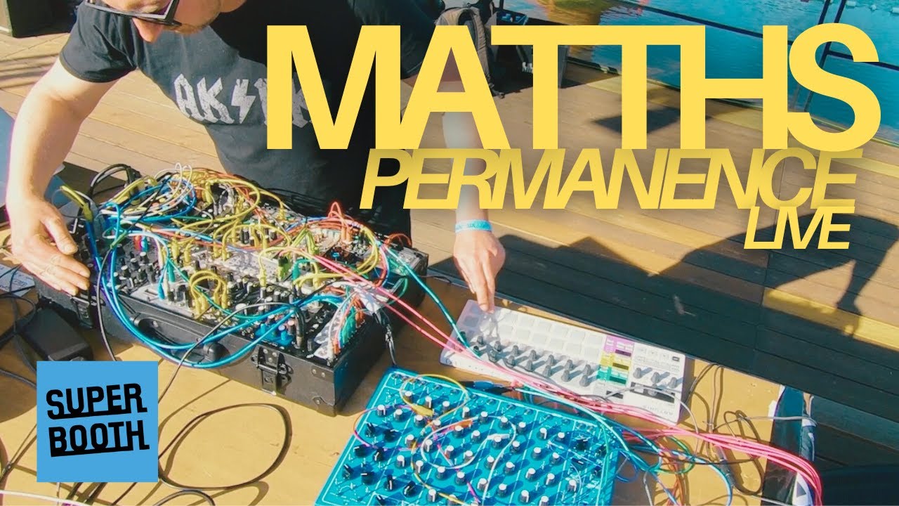 MATTHS 'Permanence' LIVE - SUPERBOOTH