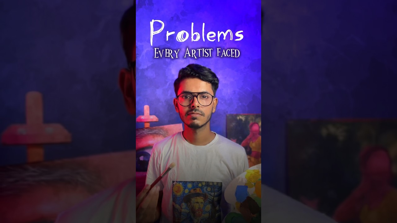 What Problem You Faced as an ARTIST
