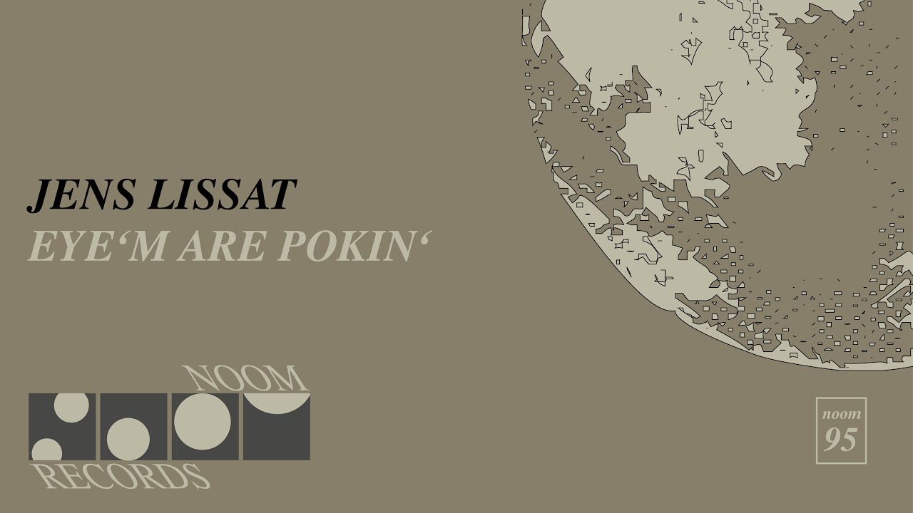 Jens Lissat – Eye’m Are Pokin’ (Noom Records)