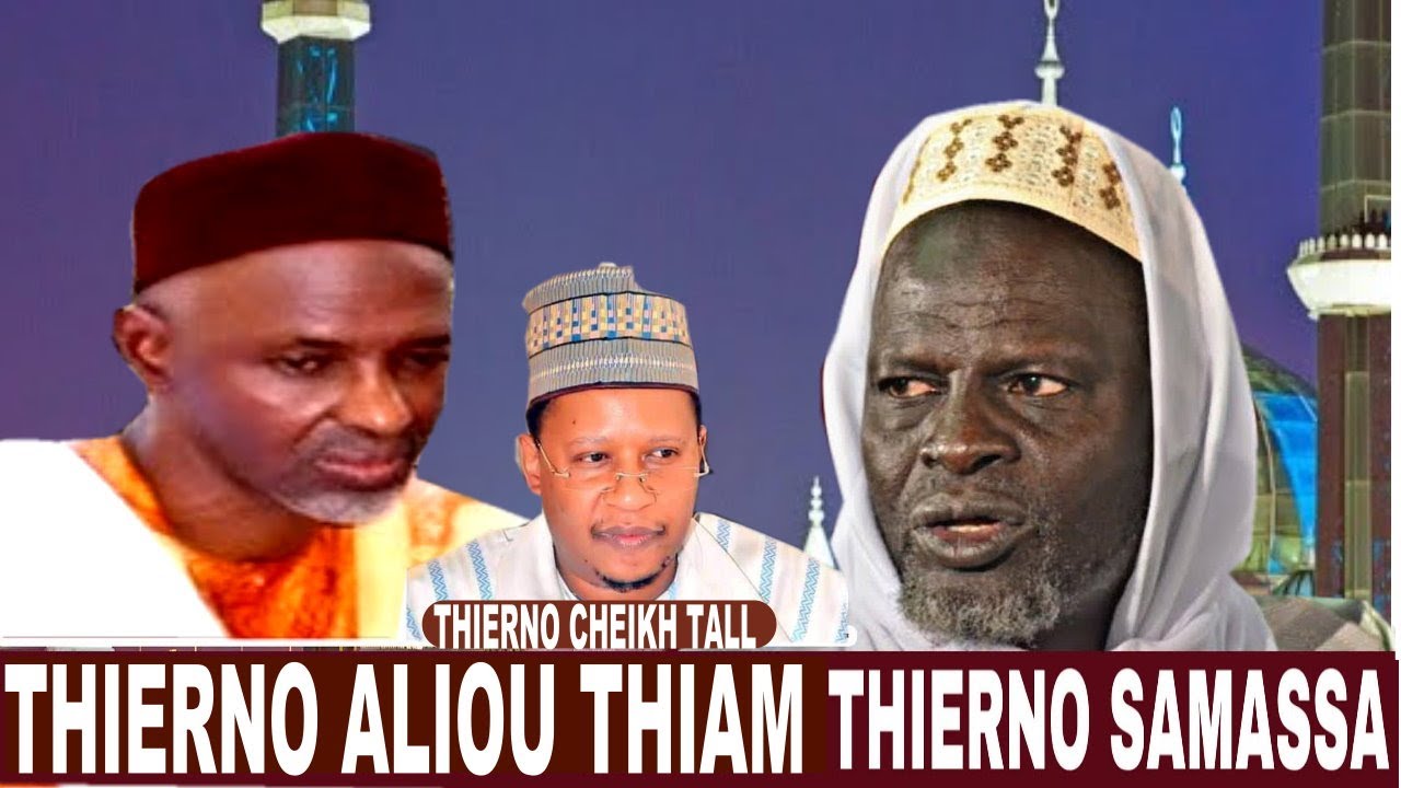 MAOULOUDE THIERNO SAMASSA a COTE de THIERNO ALIOU THIAM et de THIERNO CHEIKH TALL