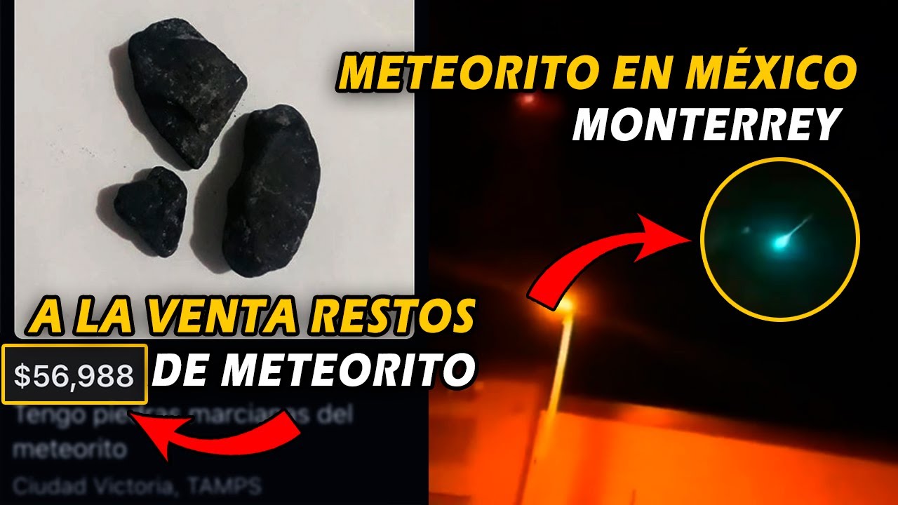 CAE METEORITO en MONTERREY MEXICO y lo PONEN ala VENTA