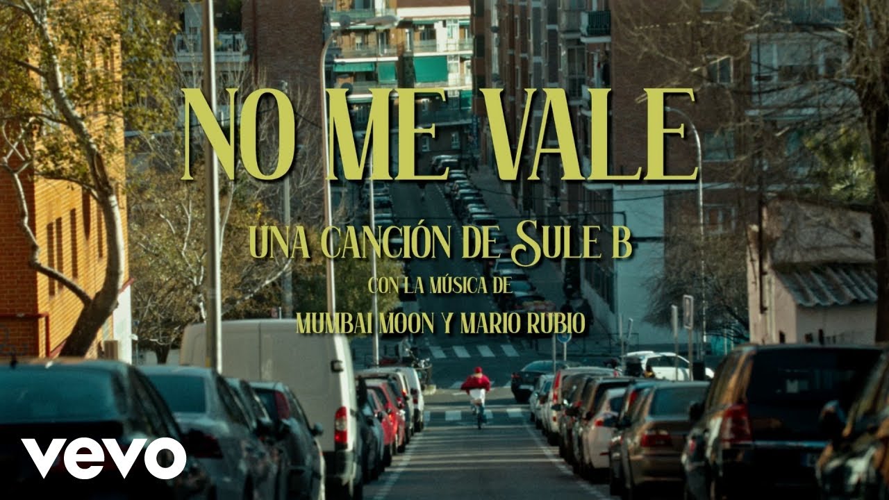 Sule B & Mumbai Moon & Mario Rubio - No Me Vale