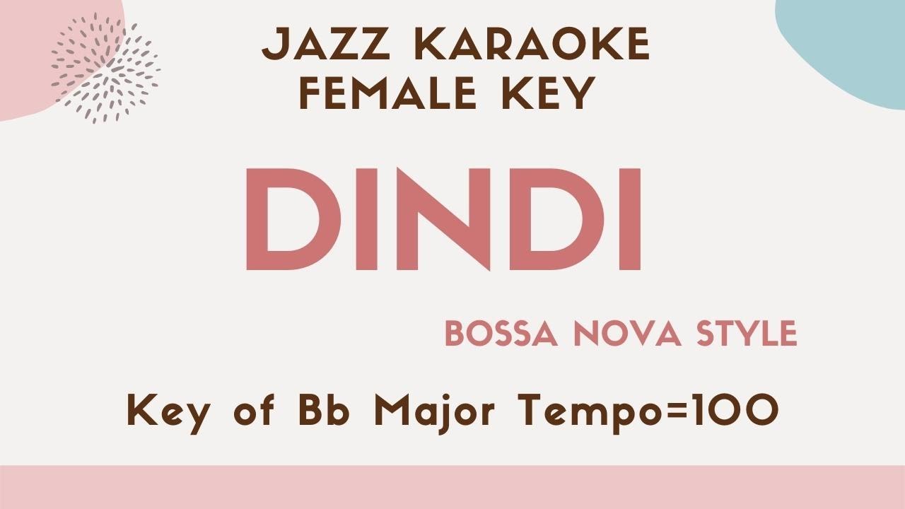 Dindi (Antonio Carlos Jobim) The female key - Bossa Nova Jazz Sing along instrumental KARAOKE BGM