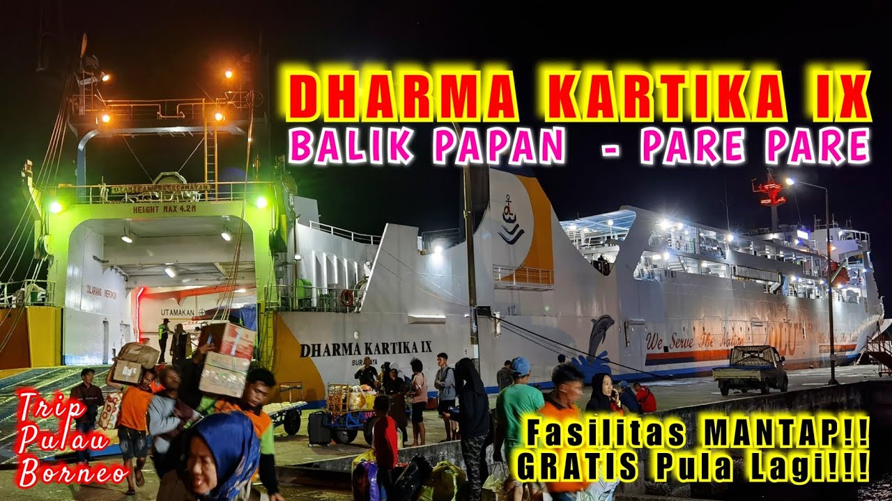 Perantau Bugis Banyak Di Kapal KM DHARMA KARTIKA IX  Balik Papan - Pare Pare