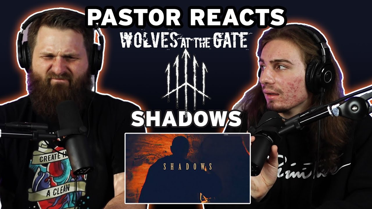 Wolves at the Gate Shadows // Pastor Rob Reaction and Lyric Analysis