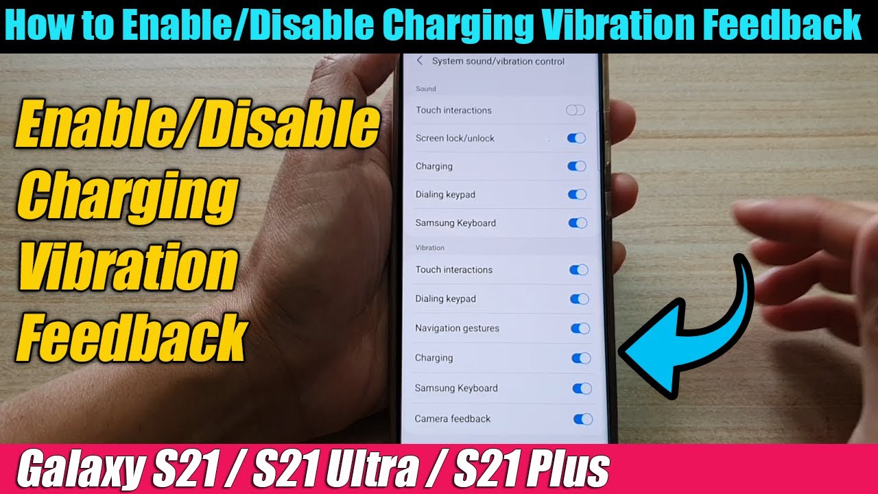 Galaxy S21/Ultra/Plus: How to Enable/Disable Charging Vibration Feedback