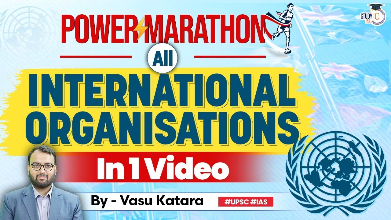 World Bank, IMF & International Organisations Marathon | UPSC 2024