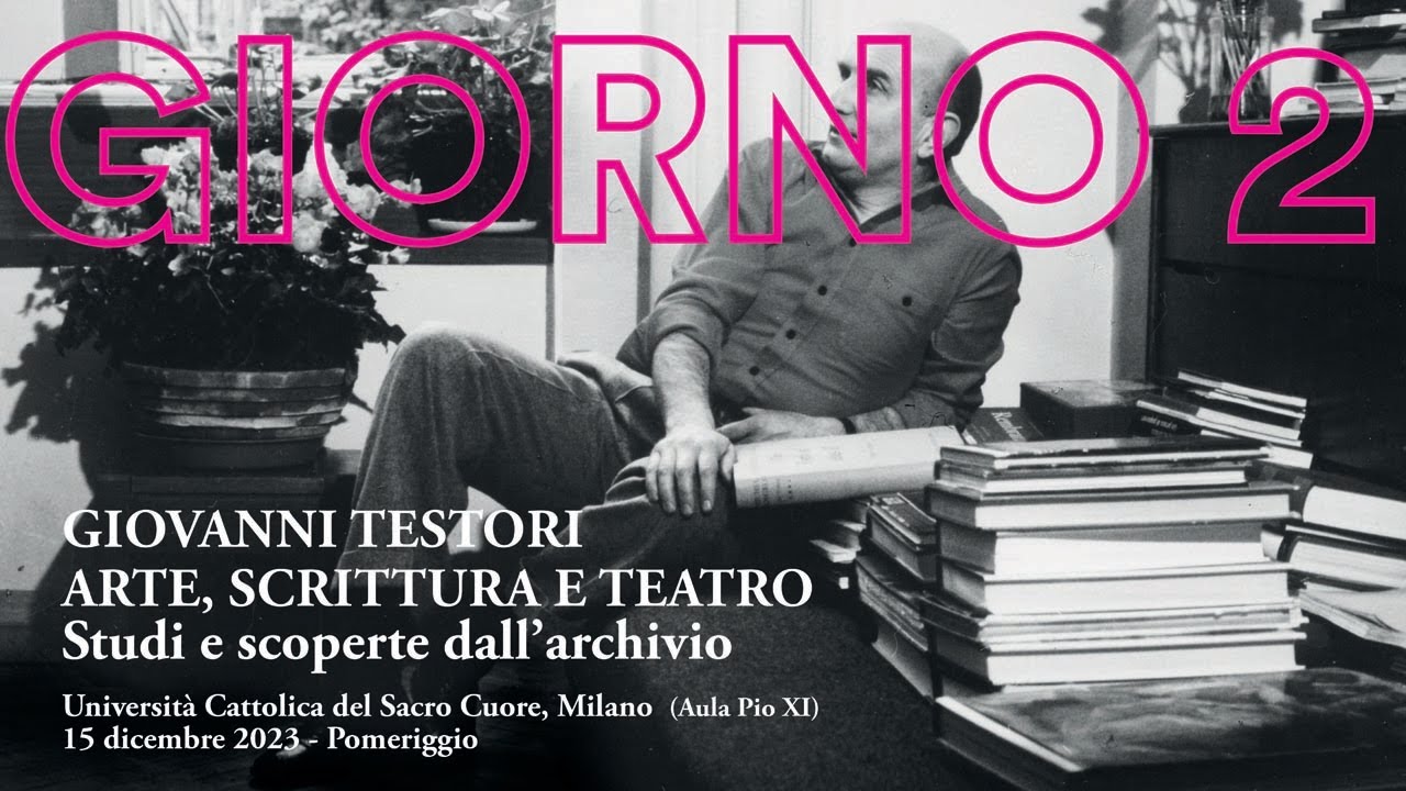 Giovanni Testori Arte, scrittura e teatro. Studi e scoperte dall’archivio