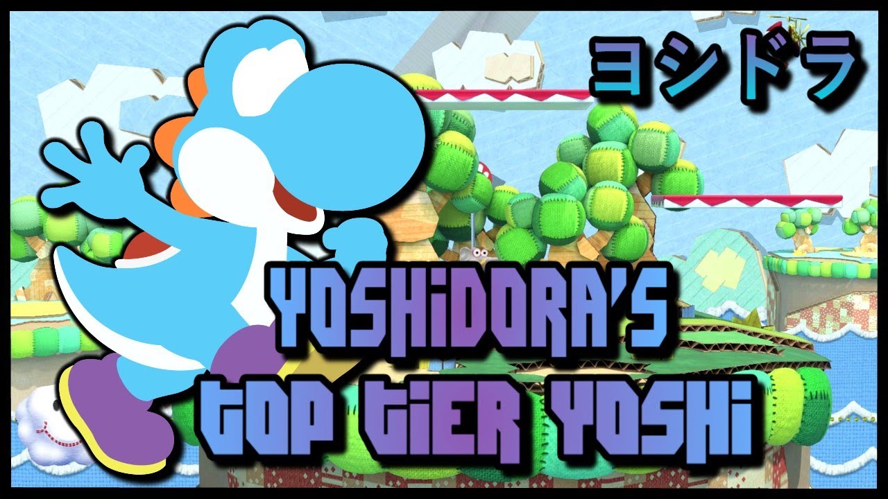 YOSHIDORA'S TOP TIER YOSHI