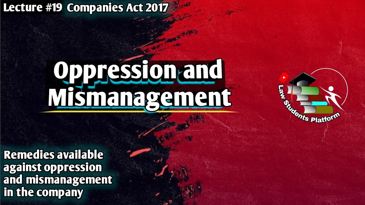 Oppression & Mismanagement in companies & remedial procedure against them | Companies Act 2017 | LSP