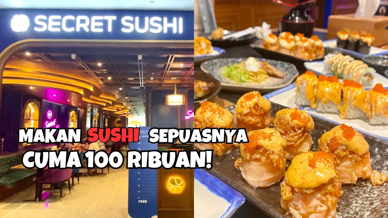 100 RIBUAN BISA MAKAN ALL YOU CAN EAT SUSHI | SECRET SUSHI SENAYAN PARK REVIEW