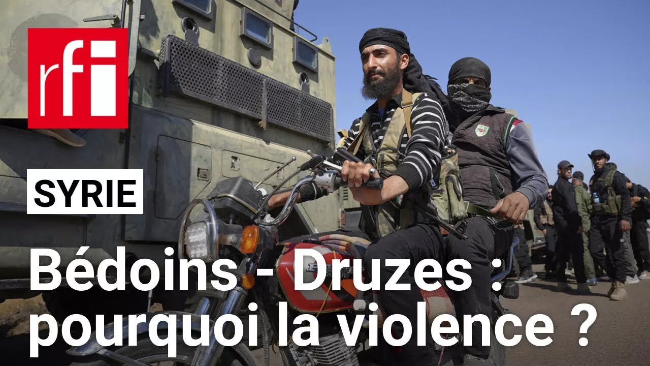 Syrie: comment expliquer l'escalade des violences entre Bédouins et Druzes ? • RFI