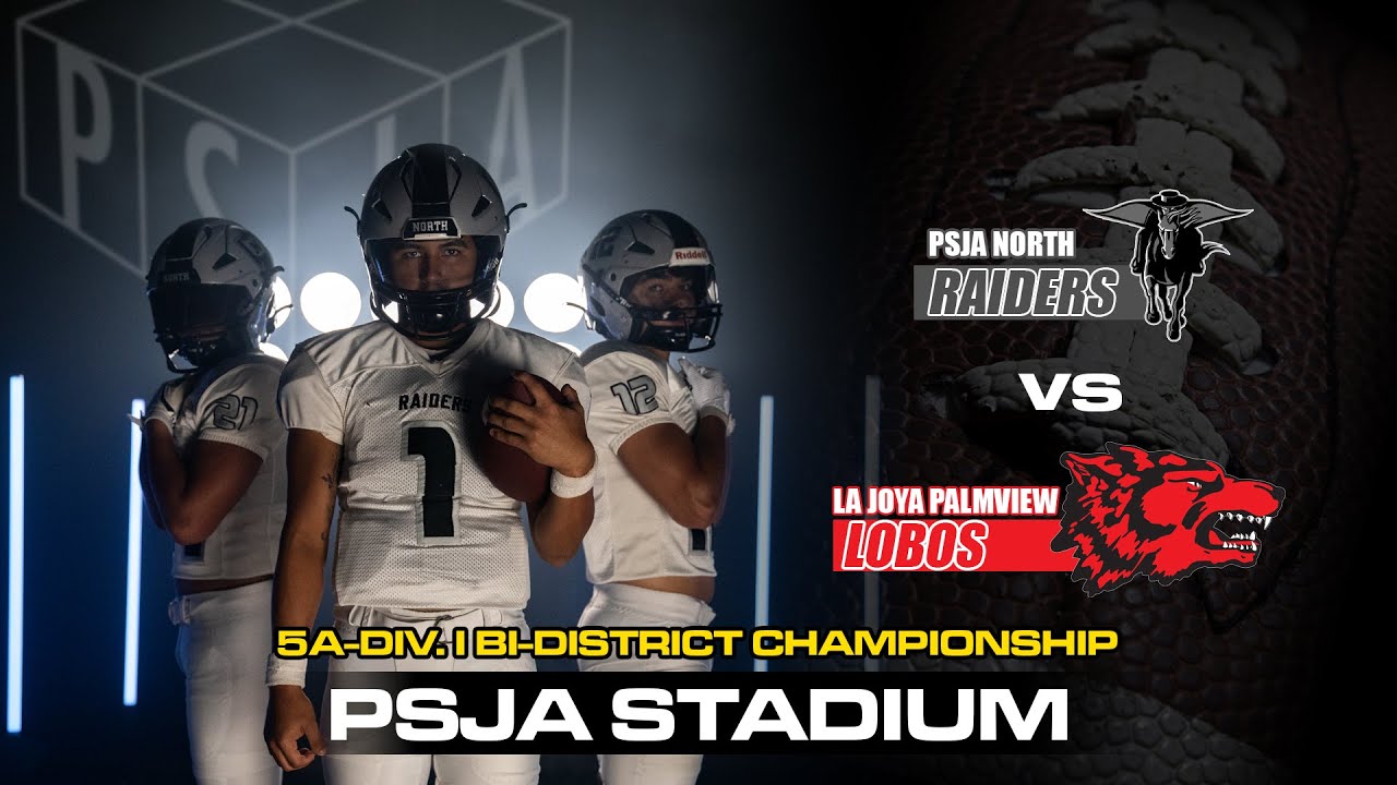 PSJA North Raiders vs La Joya Palmview Lobos: 5A-Div. I Bi-District Championship
