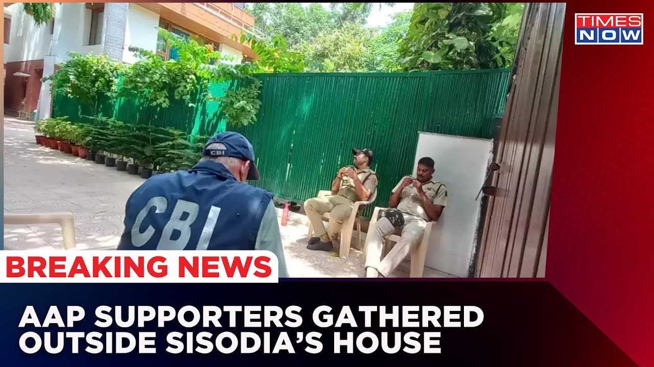 Live Visuals From Manish Sisodias Residence After CBI Raid | AAP Workers Gathered To Support Him